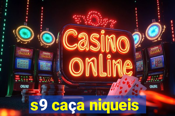s9 caça niqueis